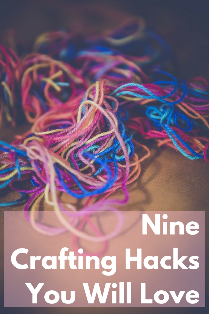 Nine Crafting Hacks You Will Love